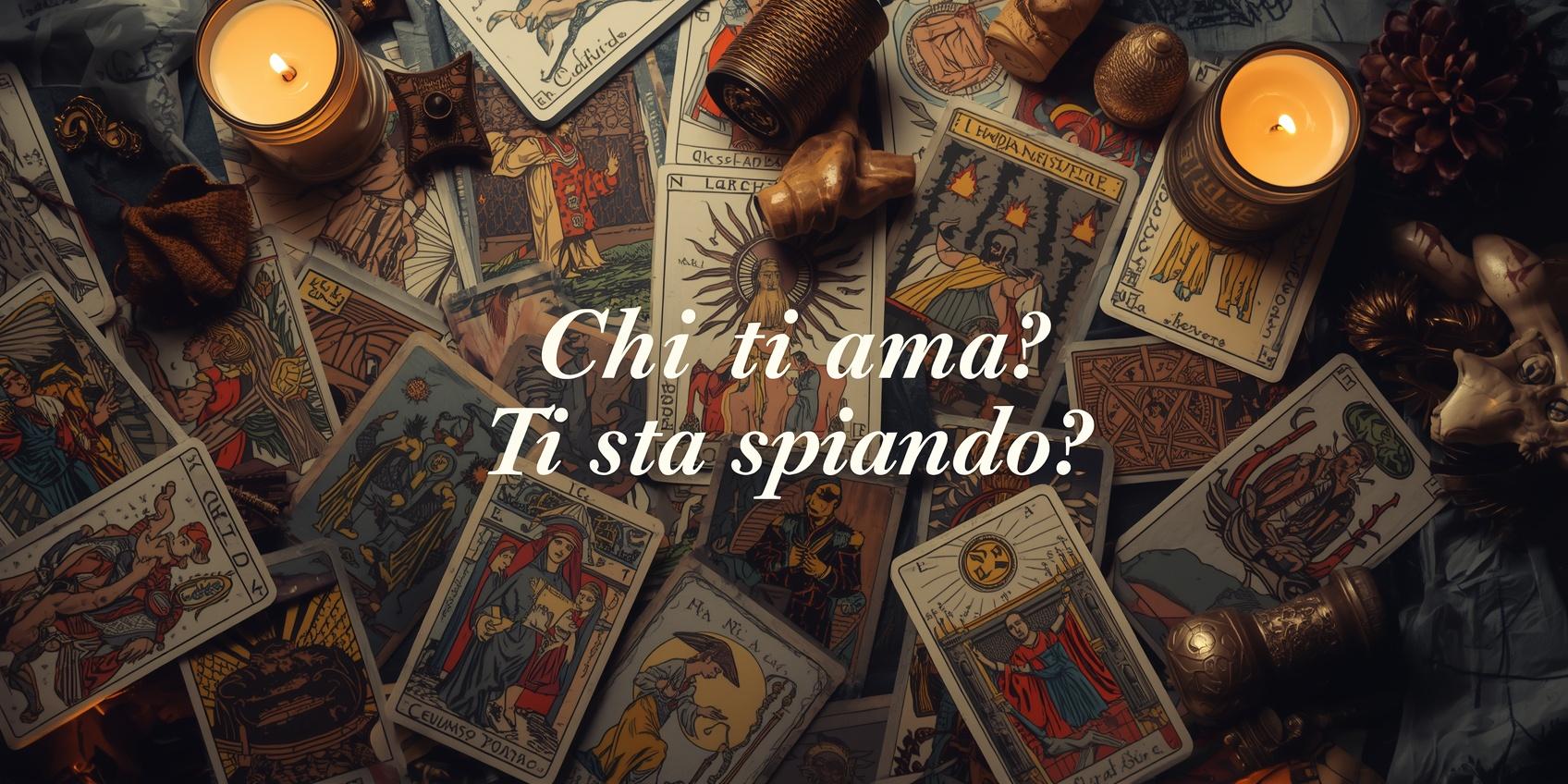 tarocchi gratis chi ti ama ti spia?